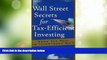 Big Deals  Wall Street Secrets for Tax-Efficient Investing: From Tax Pain to Investment Gain  Free
