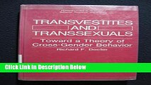 [Reads] Transvestites and Transsexuals: Toward a Theory of Cross-Gender Behavior (Perspectives in