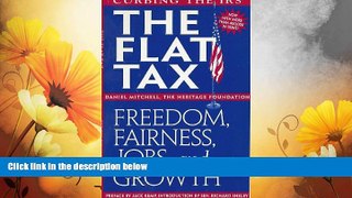 Must Have  The Flat Tax: Freedom, Fairness, Jobs, and Growth  READ Ebook Full Ebook Free