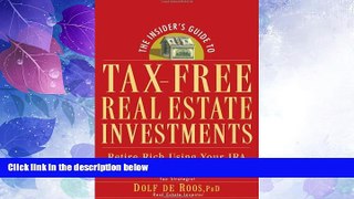 Big Deals  The Insider s Guide to Tax-Free Real Estate: Retire Rich Using Your IRA  Free Full Read
