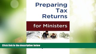 Big Deals  Preparing Tax Returns for Ministers: A Handbook for Tax Professionals  Free Full Read