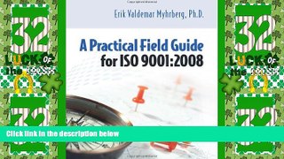 Big Deals  A Practical Field Guide for ISO 9001:2008  Free Full Read Most Wanted