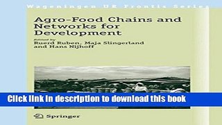 Read The Agro-Food Chains and Networks for Development (Wageningen UR Frontis Series)  Ebook Free