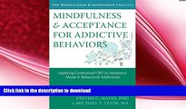 FAVORITE BOOK  Mindfulness and Acceptance for Addictive Behaviors: Applying Contextual CBT to