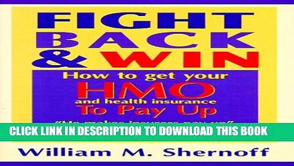 [PDF] Fight Back and Win: How to Get HMOs and Health Insurance to Pay Up Popular Online