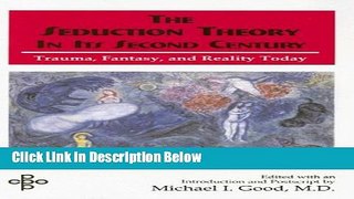 [Get] The Seduction Theory in Its Second Century: Trauma, Fantasy, and Reality Today (Committee of