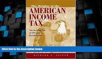 Big Deals  Origins of the American Income Tax: The Revenue Act of 1894 and its Aftermath  Free