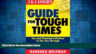 Must Have  JK Lasser s Guide for Tough Times: Tax and Financial Solutions to See You Through