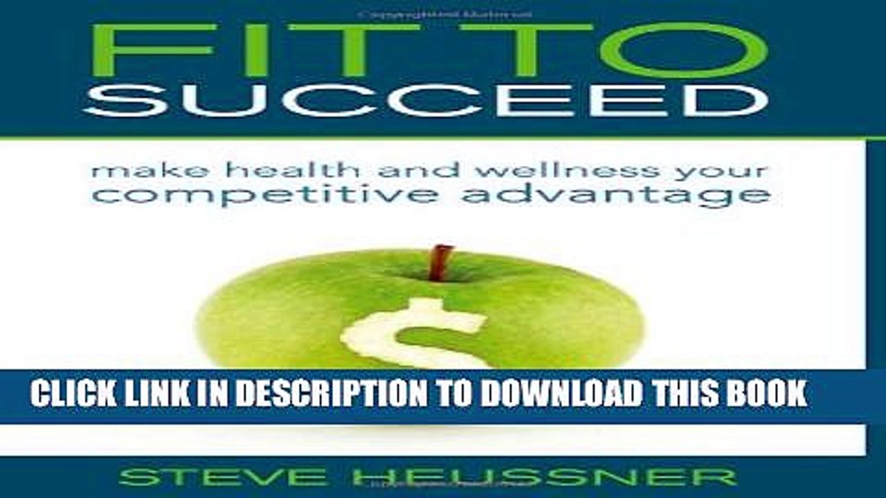 [PDF] Fit To Succeed: Make Health and Wellness Your Competitive Advantage Full Colection