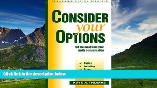 Full [PDF] Downlaod  Consider Your Options: Get the Most from Your Equity Compensation  READ