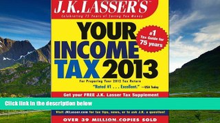 READ FREE FULL  J.K. Lasser s Your Income Tax 2013: For Preparing Your 2012 Tax Return  READ