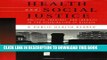 [PDF] Health and Social Justice: Politics, Ideology, and Inequity in the Distribution of Disease