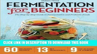 New Book Fermentation for Beginners: The Step-By-Step Guide to Fermentation and Probiotic Foods