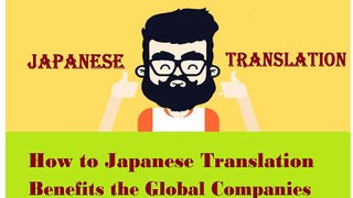 How Global Companies Can Get Benefits from Japanese Translation