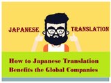 How Global Companies Can Get Benefits from Japanese Translation