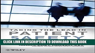 [PDF] Taking the Lead in Patient Safety: How Healthcare Leaders Influence Behavior and Create