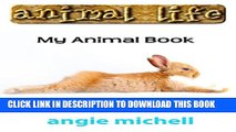 [PDF] Animal Life Book: My Animal Book: Facts, Information and Beautiful Pictures about Animals