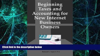 Big Deals  Beginning Taxes and Accounting for New Internet Business Owners:Overview of Taxes,