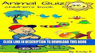 [PDF] Books for Kids: Animal Quiz: Children s Books, Kids Books, Bedtime Story Books, Beginner