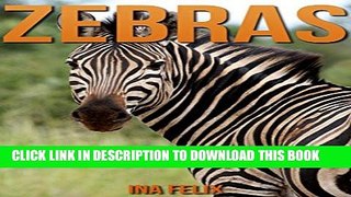 [PDF] Zebras: Children Book of Fun Facts   Amazing Photos on Animals in Nature - A Wonderful