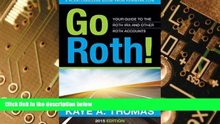 Big Deals  Go Roth!: Your Guide to the Roth IRA and Other Roth Accounts  Best Seller Books Best