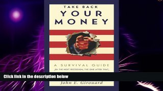 Big Deals  Take Back Your Money: A Survival Guide For The Next Recession, The One After That, and