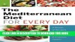 New Book Mediterranean Diet for Every Day: 4 Weeks of Recipes   Meal Plans to Lose Weight