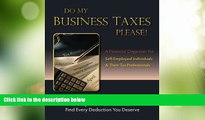 Big Deals  Do My Business Taxes Please: A Financial Organizer for Self-Employed Individuals