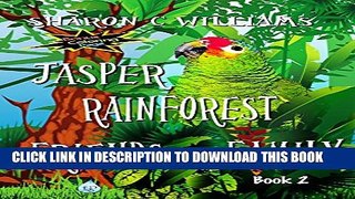 [PDF] Jasper: Rainforest Friends and Family (Jasper, Amazon Parrot Book 2) Full Colection