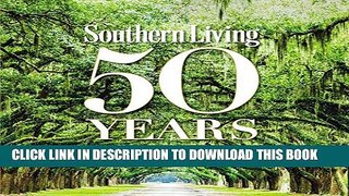 Collection Book Southern Living 50 Years: A Celebration of People, Places, and Culture