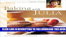 New Book Baking with Julia: Savor the Joys of Baking with America s Best Bakers