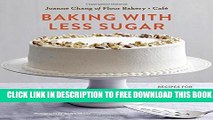 Collection Book Baking with Less Sugar: Recipes for Desserts Using Natural Sweeteners and