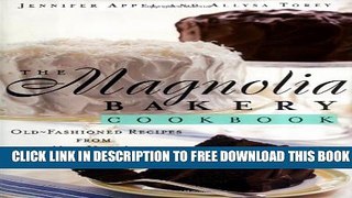 New Book The Magnolia Bakery Cookbook: Old-Fashioned Recipes From New York s Sweetest Bakery