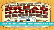 Collection Book Biggest Book of Bread Machine Recipes (Better Homes and Gardens Cooking)