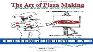New Book The Art of Pizza Making: Trade Secrets and Recipes