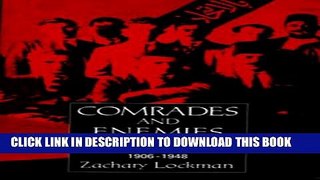 [PDF] Comrades and Enemies: Arab and Jewish Workers in Palestine, 1906-1948 Popular Online