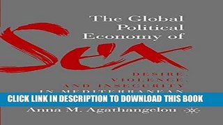 [PDF] The Global Political Economy of Sex: Desire, Violence, and Insecurity in Mediterranean