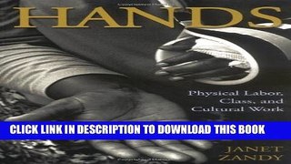 [PDF] Hands: Physical Labor, Class, and Cultural Work Full Online