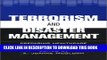 [PDF] Terrorism and Disaster Management: Preparing Healthcare Leaders for the New Reality Popular