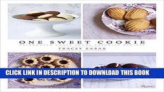 Collection Book One Sweet Cookie: Celebrated Chefs Share Favorite Recipes