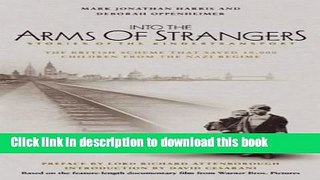 Read Into the Arms of Strangers: Stories of the Kindertransport  Ebook Free