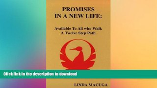FAVORITE BOOK  Promises in a New Life: Available to All Who Walk a Twelve Step Path FULL ONLINE
