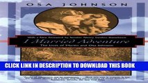 [PDF] I Married Adventure: The Lives of Martin and Osa Johnson Full Online