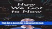 Download How We Got to Now: Six Innovations That Made the Modern World  PDF Online