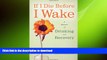 READ  If I Die Before I Wake: A Memoir of Drinking and Recovery FULL ONLINE