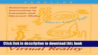 Download Narrative as Virtual Reality: Immersion and Interactivity in Literature and Electronic