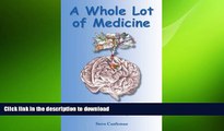 FAVORITE BOOK  A Whole Lot of Medicine: How Addiction Science Validated the 12-Step Recovery