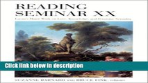 [Get] Reading Seminar XX: Lacan s Major Work on Love, Knowledge, and Feminine Sexuality Online New