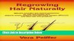 [Fresh] Regrowing Hair Naturally: Effective Remedies and Natural Treatments for Men and Women with