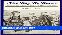 [Best Seller] The Way We Wore: Fashion Illustrations of Children s Wear, 1870-1970 Ebooks Reads
